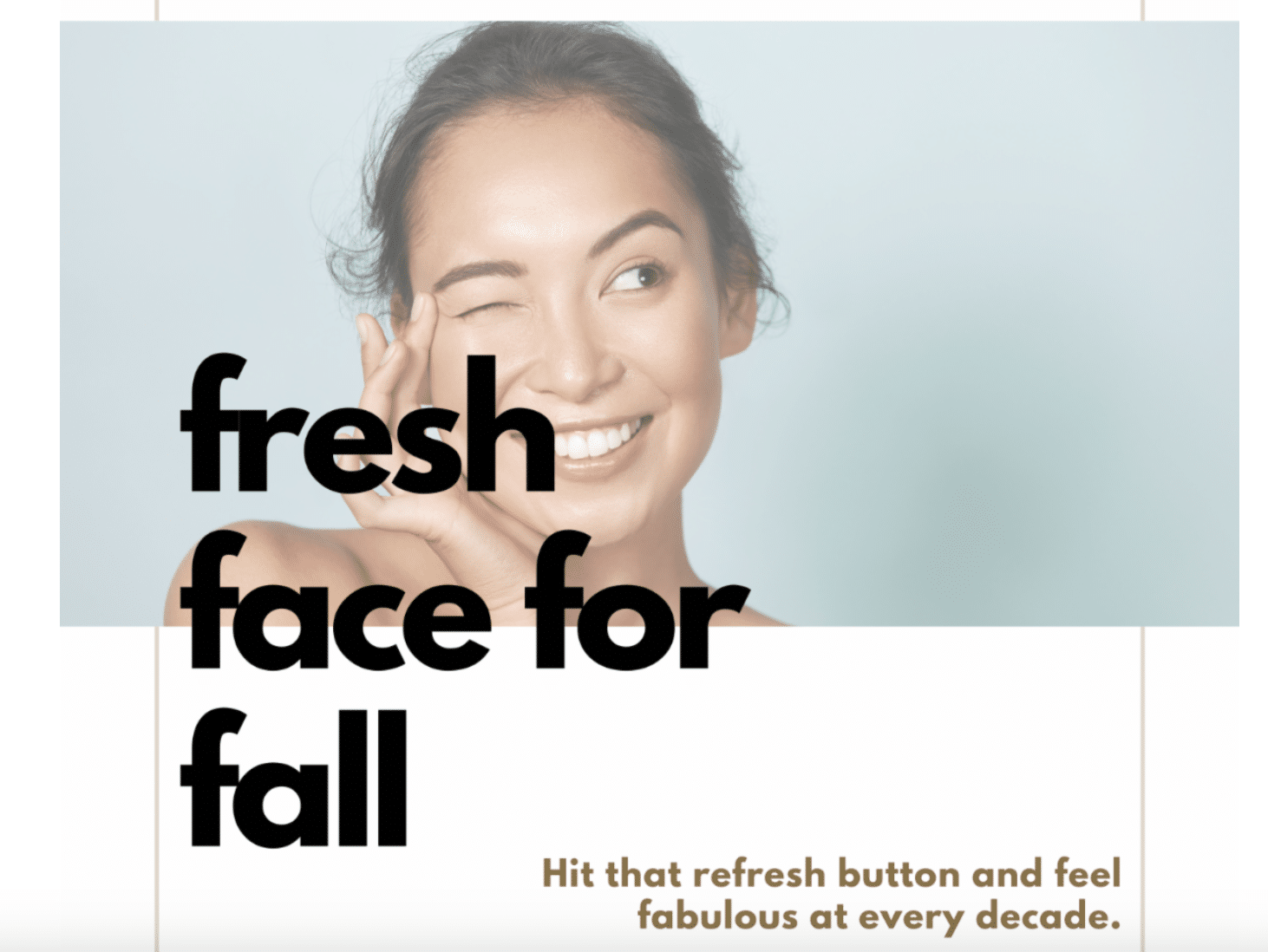 Fresh Face for Fall
